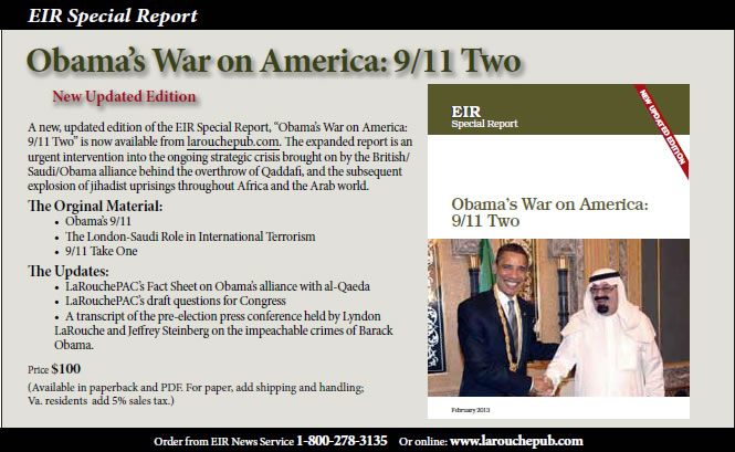 EIR Special Report: Obama's War on America: 9/11 Two.  Click here for more information and to order.